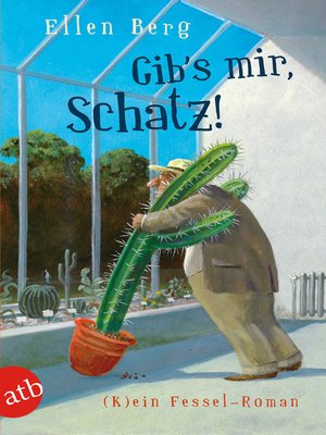 cover image of Gib's mir, Schatz!